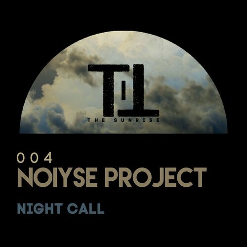 NOIYSE PROJECT - Night Call [TTS004]